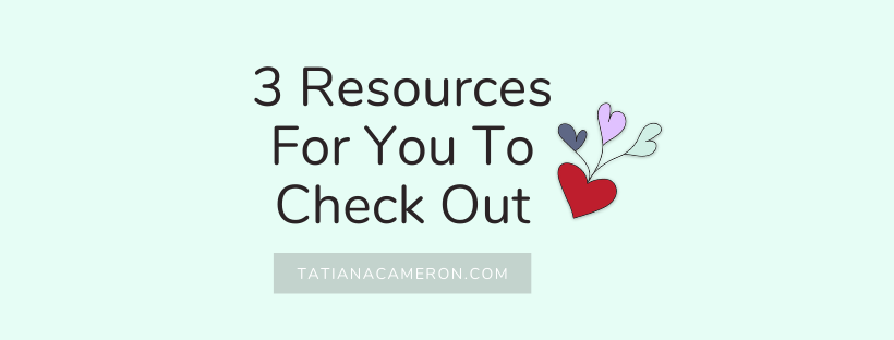 3 Resources For You To Check Out
