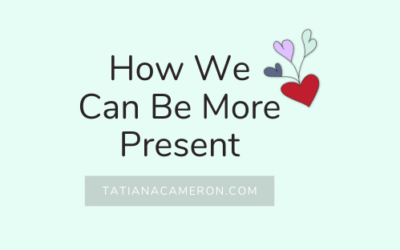 How We Can Be More Present