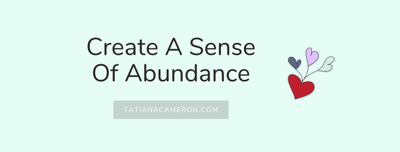 Create A Sense Of Abundance