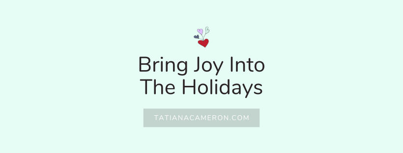 Bring Joy Into The Holidays